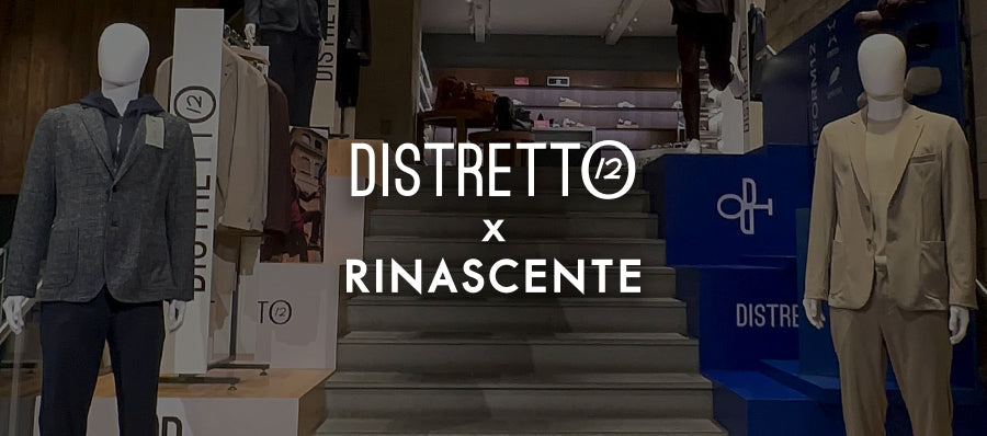 Distretto12 x Rinascente – Discover our Pop Up Stores